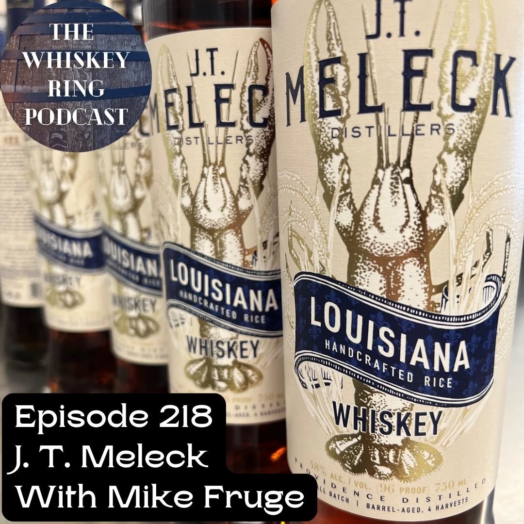 J. T. Meleck Distillery with Mike Fruge Show Notes